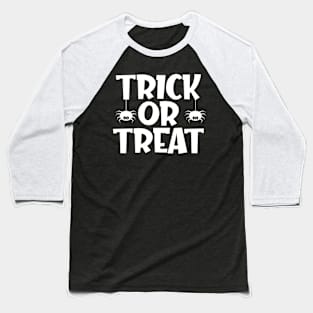 Trick or Treat. Classic Halloween Costume Design. Baseball T-Shirt